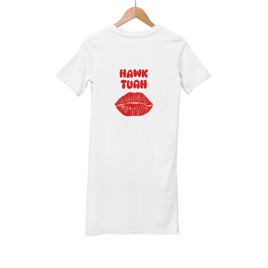 Hawk Tuah TShirt Dress | Hawk Tuah Women's TShirt Dress