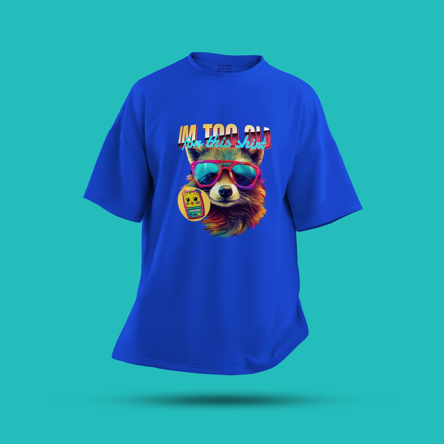 I'm Too Old For This Shirt Oversized TShirt